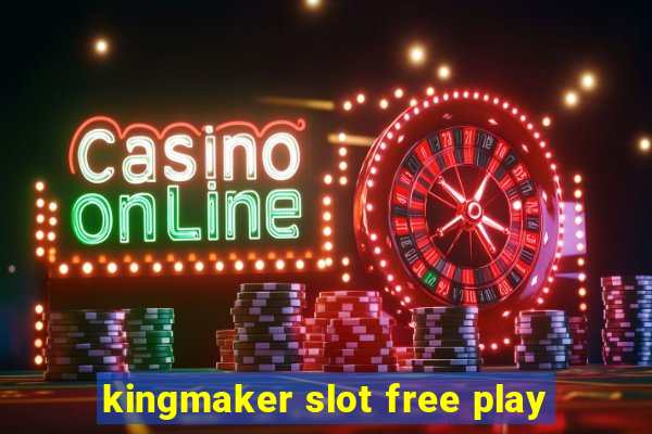 kingmaker slot free play