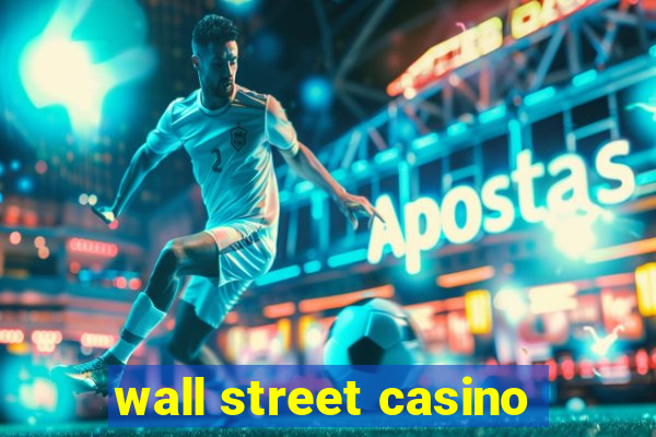 wall street casino