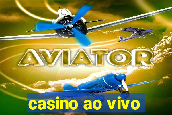 casino ao vivo