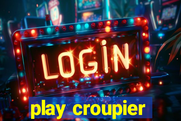 play croupier