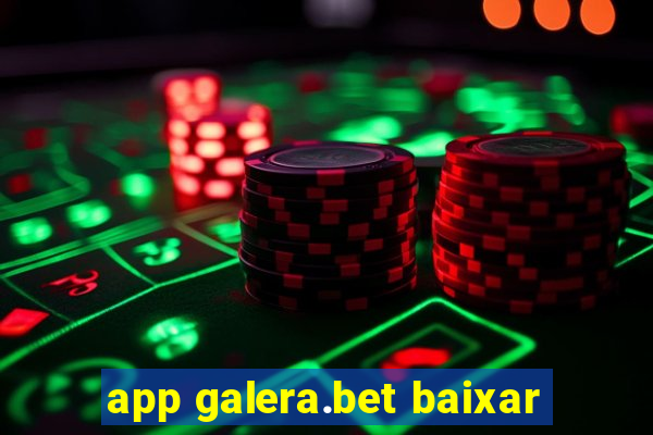 app galera.bet baixar