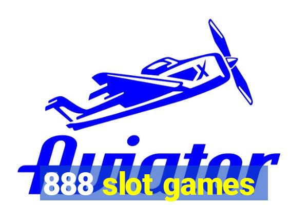 888 slot games