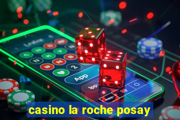 casino la roche posay