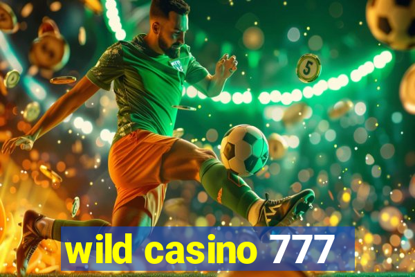 wild casino 777