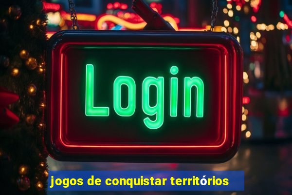 jogos de conquistar territórios