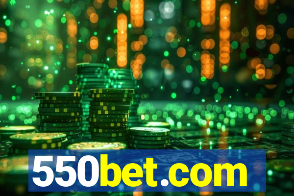 550bet.com