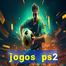 jogos ps2 traduzidos pt br