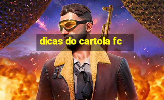 dicas do cartola fc