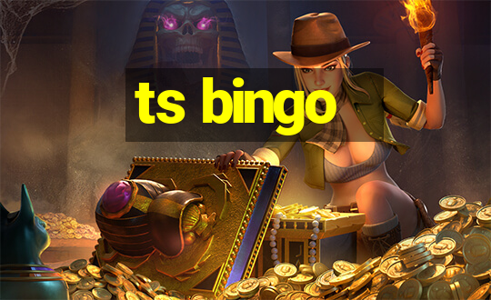 ts bingo