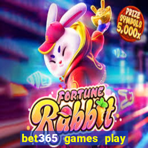 bet365 games play casino slots