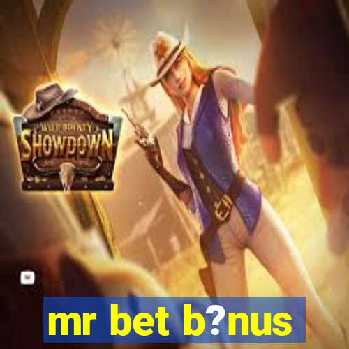 mr bet b?nus