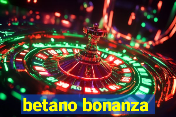 betano bonanza