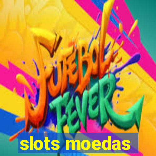 slots moedas