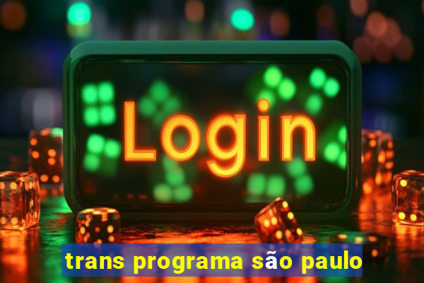 trans programa são paulo