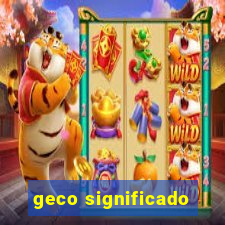 geco significado