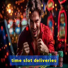 time slot deliveries