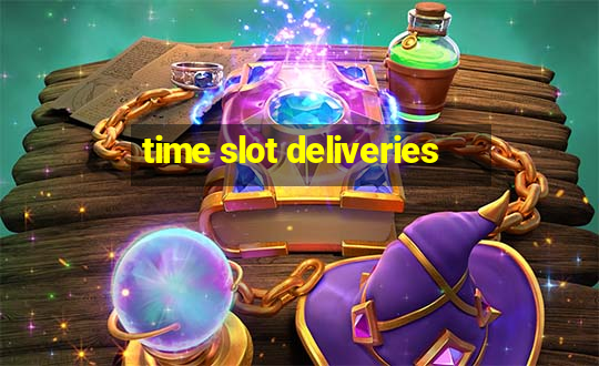 time slot deliveries