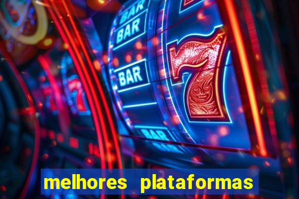 melhores plataformas para jogar slots