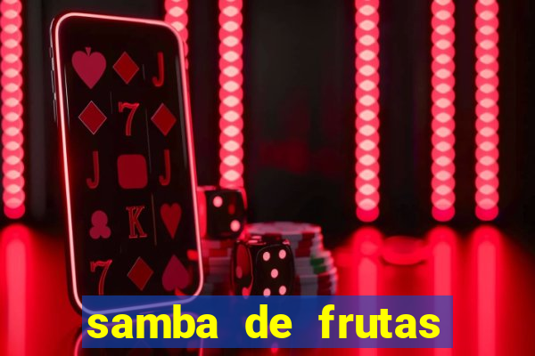 samba de frutas slots free