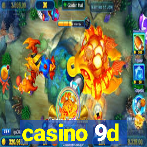 casino 9d