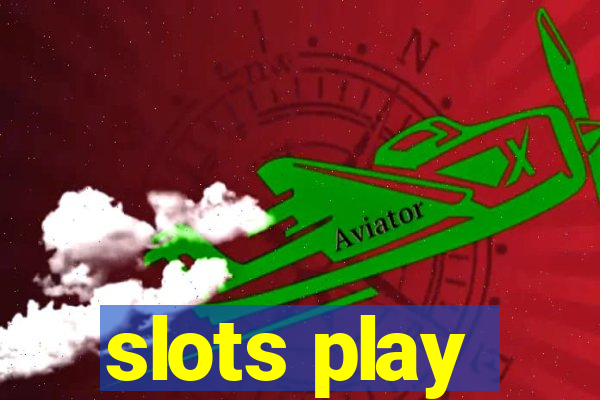 slots play