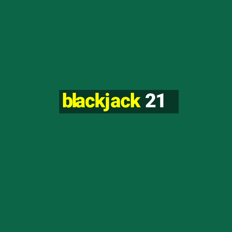 blackjack 21