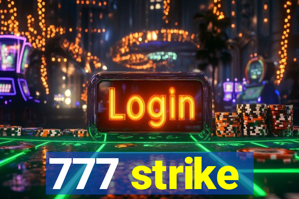 777 strike