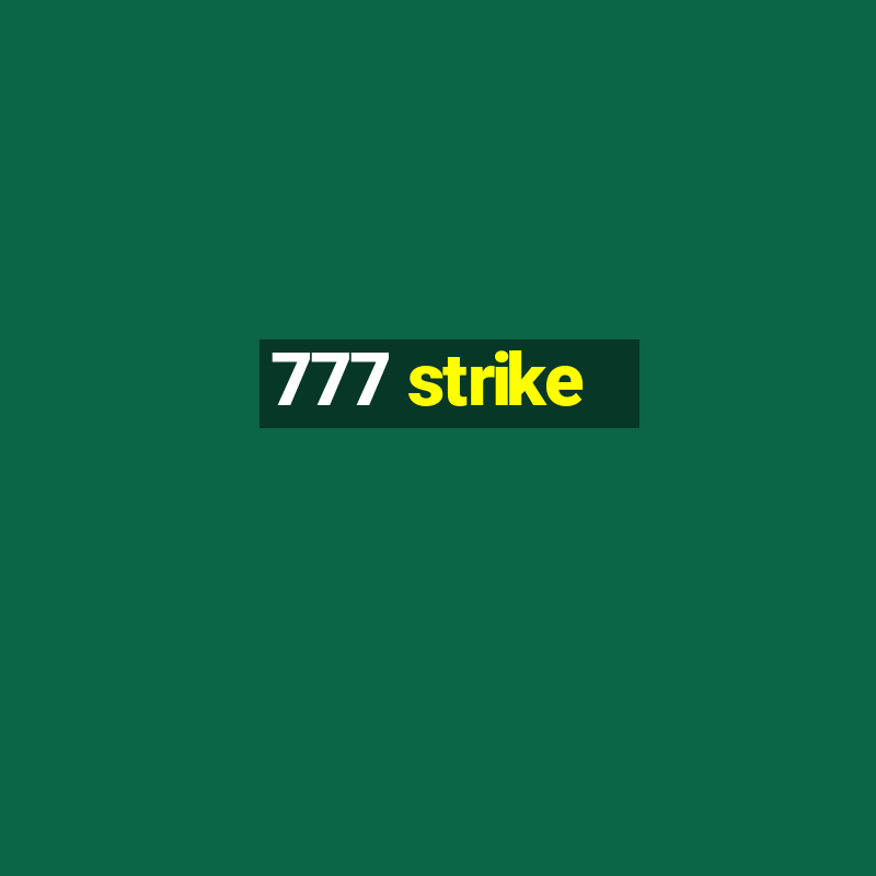 777 strike