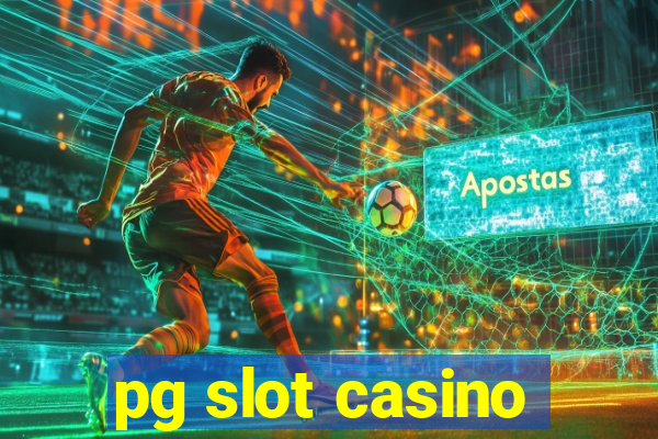 pg slot casino