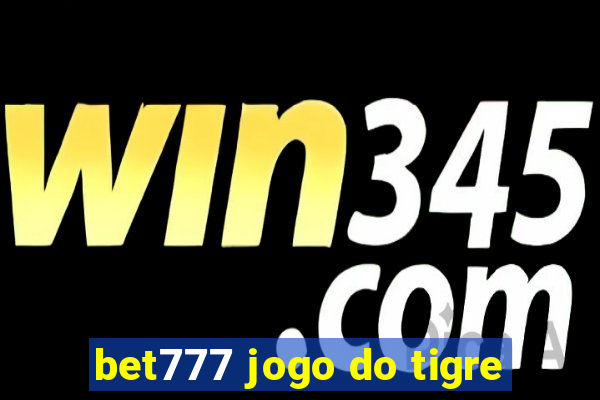 bet777 jogo do tigre