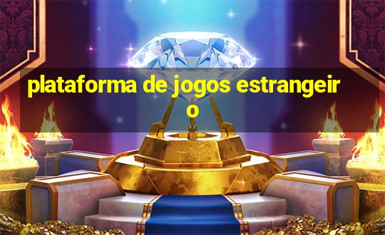 plataforma de jogos estrangeiro