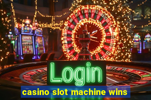 casino slot machine wins