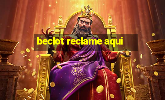 beclot reclame aqui