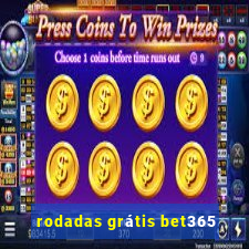 rodadas grátis bet365