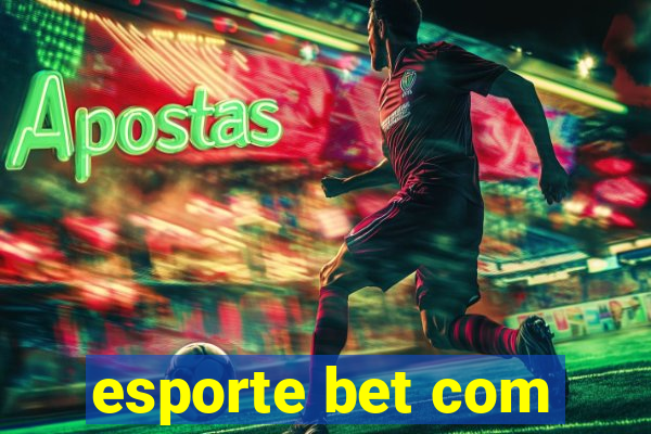 esporte bet com