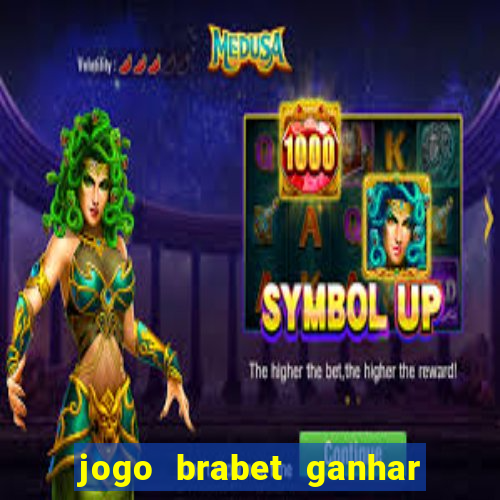 jogo brabet ganhar dinheiro de verdade