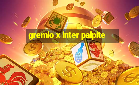 gremio x inter palpite