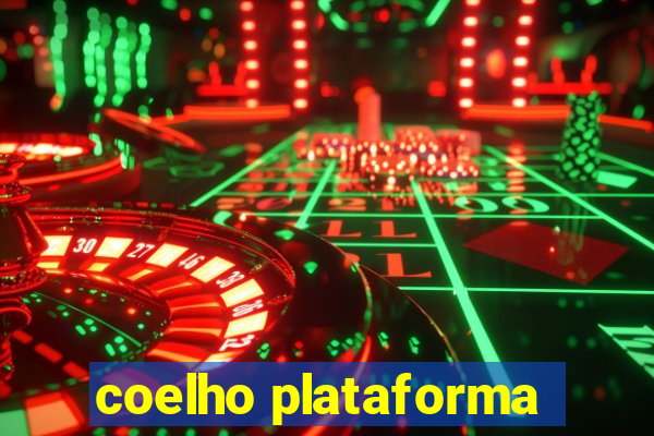 coelho plataforma