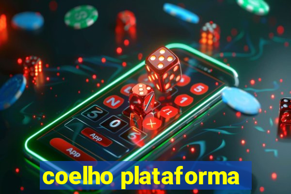 coelho plataforma