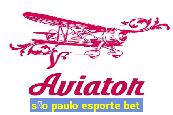 s茫o paulo esporte bet