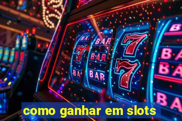 como ganhar em slots