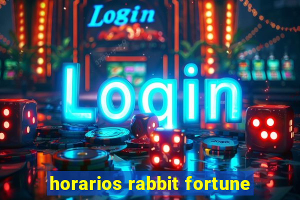 horarios rabbit fortune