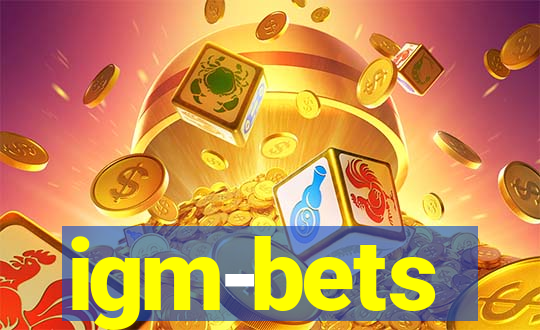 igm-bets