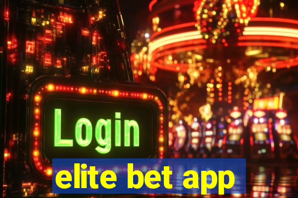 elite bet app