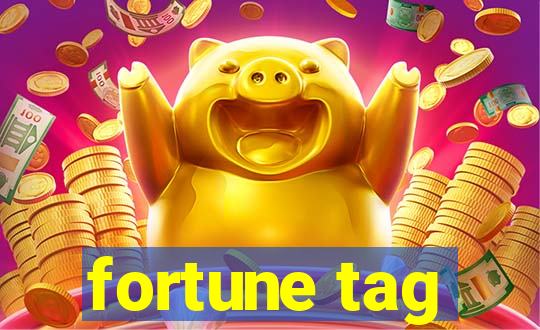 fortune tag