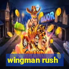 wingman rush