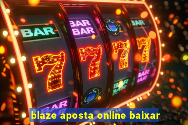 blaze aposta online baixar