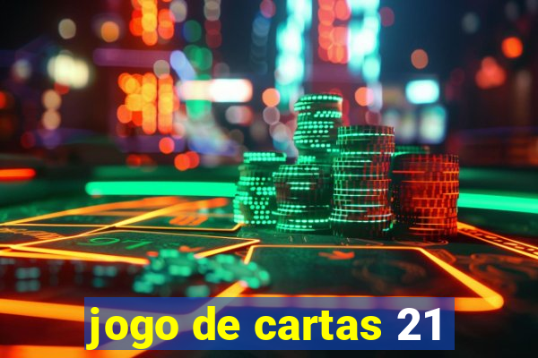 jogo de cartas 21