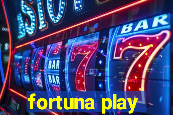 fortuna play