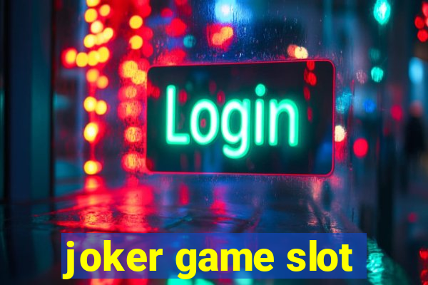 joker game slot